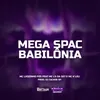 About Mega Spac Babilônia Song