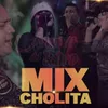 MIX Cholita