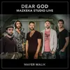 About Dear God - Mazkeka Studio Live Song