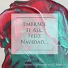 About Embrace It All...Feliz Navida Song