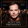 Si j'étais président