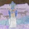 About Billy the Kid and the Pokemons Song