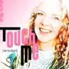 About Touch Me (Like You Want It) Song