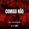 About Comigo Não Song