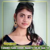 About Fainance Kara Chhori Umariya Solah Saal Ko Song