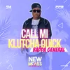 About Call Mi Klutcha Quick Song