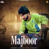 About Majboor Song