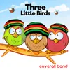 About Three Little Birds Song