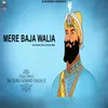 About Mere Baja Walia Song