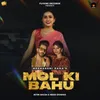 About Mol Ki Bahu Song