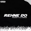 About Rehne Do Song