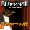 About Blow out Ya Brains Song