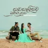 About Thawakalikawa Munagahuna Song