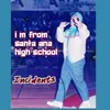 About I'm from Santa Ana High School Song