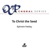 To Christ, The Seed
