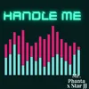 About Handle Me Song