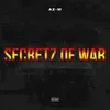 About Secretz of War Song