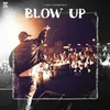 About Blow Up Song