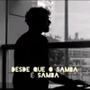 About Desde Que o Samba É Samba Song