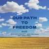 About Our Path to Freedom Song