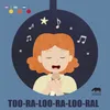 About Too-Ra-Loo-Ra-Loo-Ral (that's An Irish Lullaby) Song