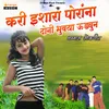 About Kari Ishara Porana Doni Bhuvaya Udaun Song