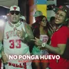 About No Ponga Huevo Song