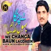 We Changa Baun Lagdaein