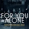 About For You Alone Song