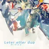 About Leter Etter Duo Song