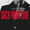 Suck Your Love