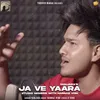 About Ja ve Yaara Song