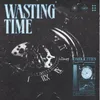 Wasting Time Extended Mix