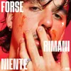 About Forse, Rimani niente Song