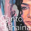 About Canto Pra Janaína Song
