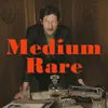 About Medium Rare Song