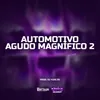 About Automotivo Agudo Magnífico 2 Song