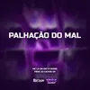 About Palhação do Mal Song