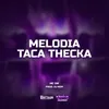 About Melodia Taca Thecka Song