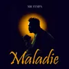 About Maladie Song