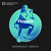 Flowers Workout Remix 128 BPM