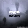 About Howling Monsters Song