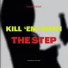 About Kill 'Em with the Step Song