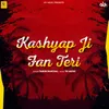 About Kashyap Ji Fan Teri Song