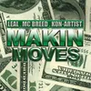 About Makin' Moves Song