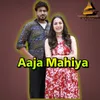 About Aaja Mahiya Song