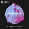 All by Myself Workout Remix 128 BPM