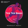 Tick Tick Boom Workout Remix 128 BPM