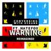 About Warning (feat. Nate Fox) Reimagined Song