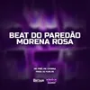 About Beat Paredão do Morena Rosa Song